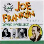 Joe Franklin Presents: Growing up with Radio