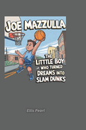 Joe Mazzulla: The Little Boy Who Turned Dreams Into Slam Dunks