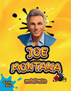 Joe Montana Book for Kids: The biography of the N.F.L. Hall of Famer "Joe Cool" for kids, Colored Pages.