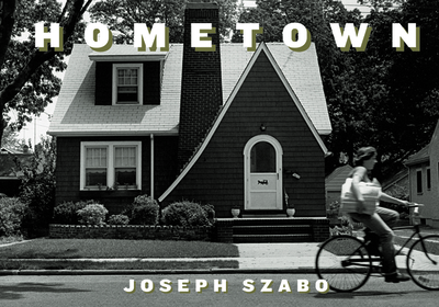 Joe Szabo: Hometown - Szabo, Joe