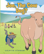 Joe, The Cow Dog?