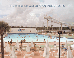 Joel Sternfeld: American Prospects