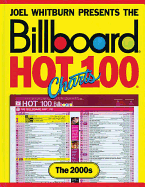Joel Whitburn Presents the Billboard Hot 100 Charts: The 2000s