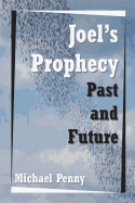 Joel's Prophecy: Past and Future