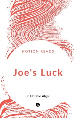 Joe's Luck - Alger, Horatio