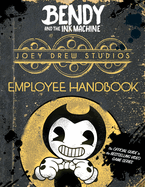 Joey Drew Studios Employee Handbook: An Afk Book (Bendy)