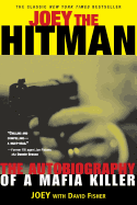 Joey the Hitman: The Autobiography of a Mafia Killer