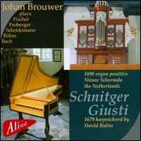 Johan Brouwer Plays Fischer, Froberger, Scheidemann, Bhm, Bach - Johan Brouwer (harpsichord); Johan Brouwer (organ)