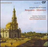 Johann Adolf Hasse: Requiem; Miserere - Britta Schwarz (alto); Eric Stokloa (tenor); Gotthold Schwarz (bass); Simona Saturova (soprano);...