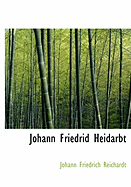 Johann Friedrid Heidarbt