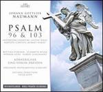 Johann Gottlieb Naumann: Psalms 96 & 103