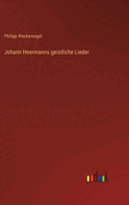 Johann Heermanns geistliche Lieder