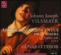 Johann Joseph Vilsmayer: Artificiosus Concentus pro Camera a Violin Solo 1715 - Gunar Letzbor (violin)