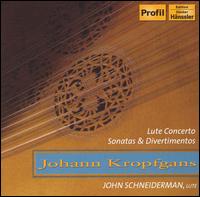 Johann Kropfgans: Lute Concerto; Sonatas & Divertimentos - Elizabeth Blumenstock (violin); Galanterie; John Schneiderman (lute); William Skeen (cello)