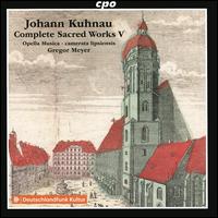 Johann Kuhnau: Complete Sacred Works Vol. 5 - Gregor Meyer (organ); Opella Musica; Camerata Lipsiensis; Gregor Meyer (conductor)