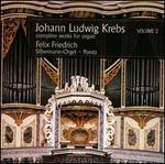 Johann Ludwig Krebs: Complete Works for Organ, Vol. 2