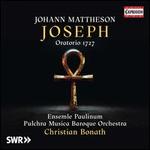 Johann Mattheson: Joseph, Oratorio 1727