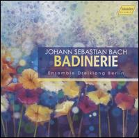 Johann Sebastian Bach: Badinerie - Ensemble Dreiklang Berlin