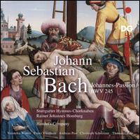 Johann Sebastian Bach: Johannes-Passion, BWV 245 - Andreas Post (tenor); Bernhard Spingler (bass); Christoph Schweizer (baritone); Franz Vitzthum (alto); Handel's Company;...
