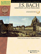 Johann Sebastian Bach - Nineteen Little Preludes: With a CD of Performances