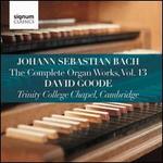 Johann Sebastian Bach: The Complete Organ Works, Vol. 13