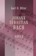 Johann Sebastian Bach. Zweiter Band