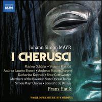 Johann Simon Mayr: I Cherusci - Andrea Lauren Brown (soprano); Andreas Mattersberger (bass); Franz Hauk (harpsichord); Franz Hauk (critical edition);...