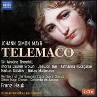Johann Simon Mayr: Telemaco - Andrea Lauren Brown (soprano); Franz Hauk (harpsichord); Jaewon Yun (soprano); Katharina Ruckgaber (soprano);...