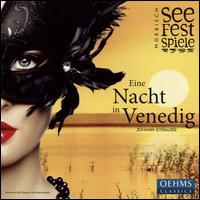 Johann Strauss: Eine Nacht in Venedig - Annika Gerhards (vocals); Barbara Pltl (vocals); Dagmar Schellenberger (vocals); Heinz Zednik (vocals);...
