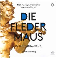 Johann Strauss, Jr.: Die Fledermaus - Alexander Kaimbacher (tenor); Alice Waginger (soprano); Annika Gerhards (soprano); Christian Elsner (tenor);...