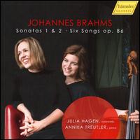 Johannes Brahms: Sonatas 1 & 2; Six Songs Op. 86 - Annika Treutler (piano); Julia Hagen (cello)