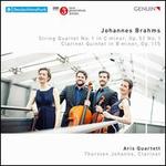 Johannes Brahms: String Quartet No. 1; Clarinet Quintet