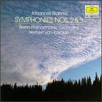 Johannes Brahms: Symphonies Nos. 2 & 3