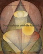 Johannes Itten, Wassily Kandinsky, Paul Klee: Das Bauhaus Und Die Esoterik (Johannes Itten, Wassily Kandinsky, Paul Klee: Bauhaus and the Esoteric)
