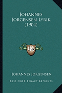 Johannes Jorgensen Lyrik (1904) - Jorgensen, Johannes