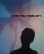 Johannes Kahrs: Tropical Nights