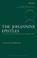 Johannine Epistles - Brooke, Alan England, and A E Brooke