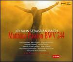 Johannn Sebastian Bach: Matthäus-Passion BWV 244