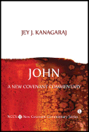 John: A New Covenant Commentary