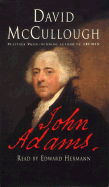 John Adams - McCullough, David (Read by), and Adams, John, and Herrmann, Edward (Read by)