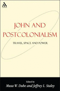 John and Postcolonialism: Travel, Space, and Power
