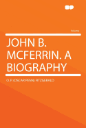 John B. McFerrin: A Biography