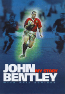 John Bentley: My Story - Bentley, John