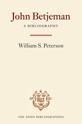 John Betjeman: A Bibliography - Peterson, William S