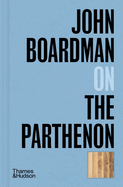 John Boardman on the Parthenon
