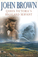 John Brown: Queen Victoria's Highland Servant