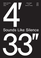 John Cage: 4'33''- Sounds Like Silence: Silence Today