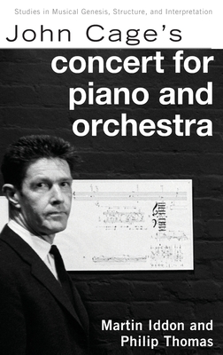 John Cage's Concert for Piano and Orchestra - Iddon, Martin, and Thomas, Philip