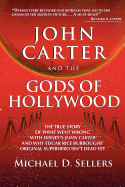 John Carter and the Gods of Hollywood: How the Sci-Fi Classic Flopped at the Box Office But Continues to Inspire Fans and Filmmakers