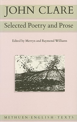 John Clare: Selected Poetry and Prose - Clare, John, and Williams, Merryn (Editor), and Williams, Raymond (Editor)